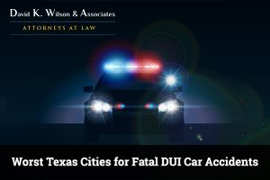 Worst-Texas-Cities-for-Fatal-DUI-Car-Accidents-300x200.jpg