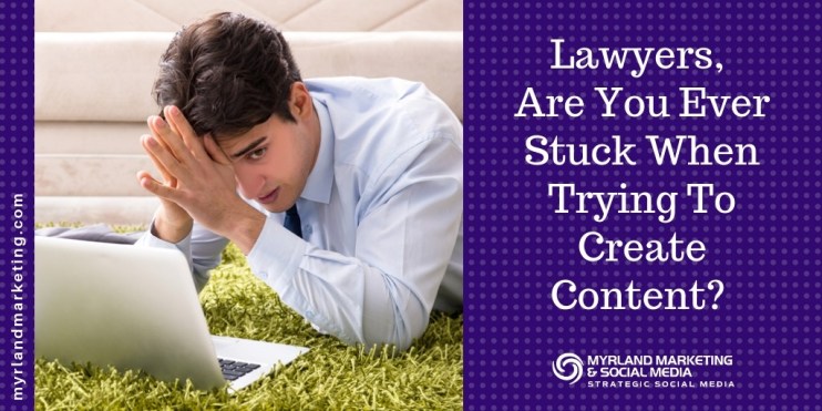 Lawyers-Are-You-Ever-Stuck-When-Trying-To-Create-Content-2.jpg