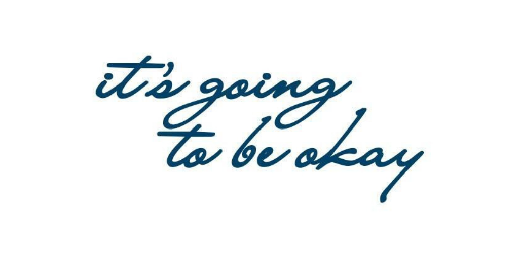 It' s going to be okay (3)
