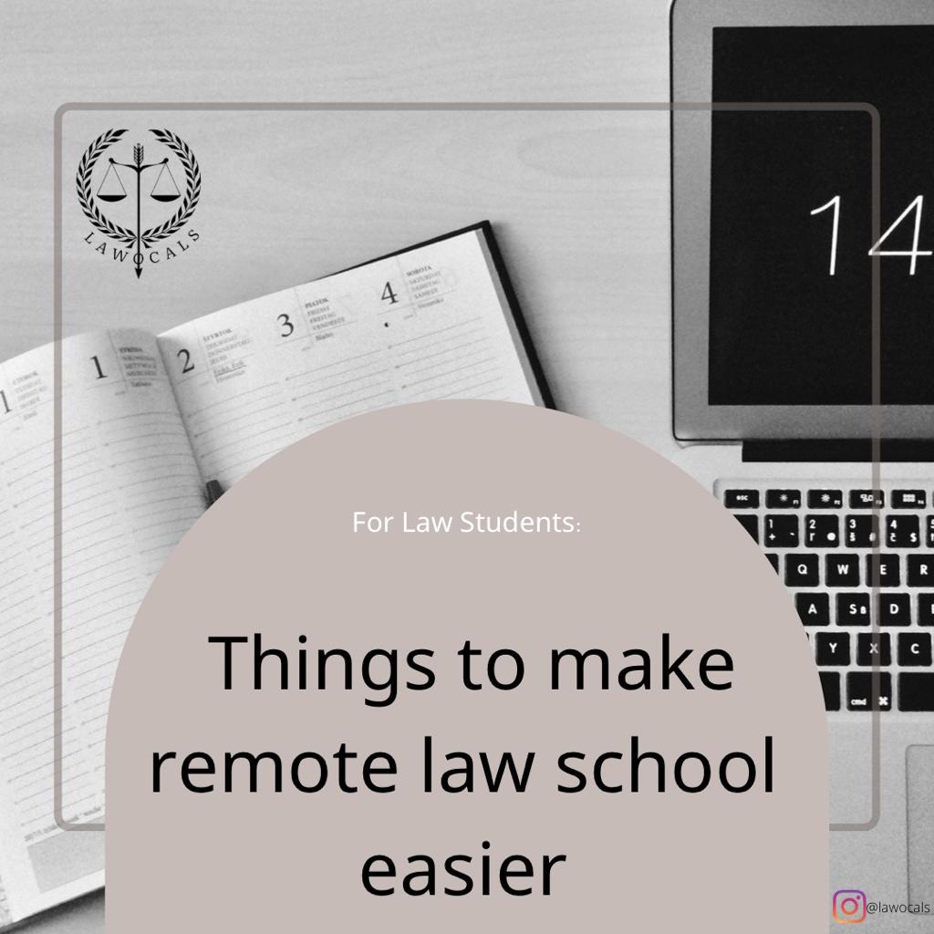 THINGS TO MAKE REMOTE LAW SCHOOL EASIER