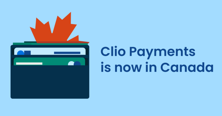 Clio Payments is now in Canada Clio Payments is now in Canada