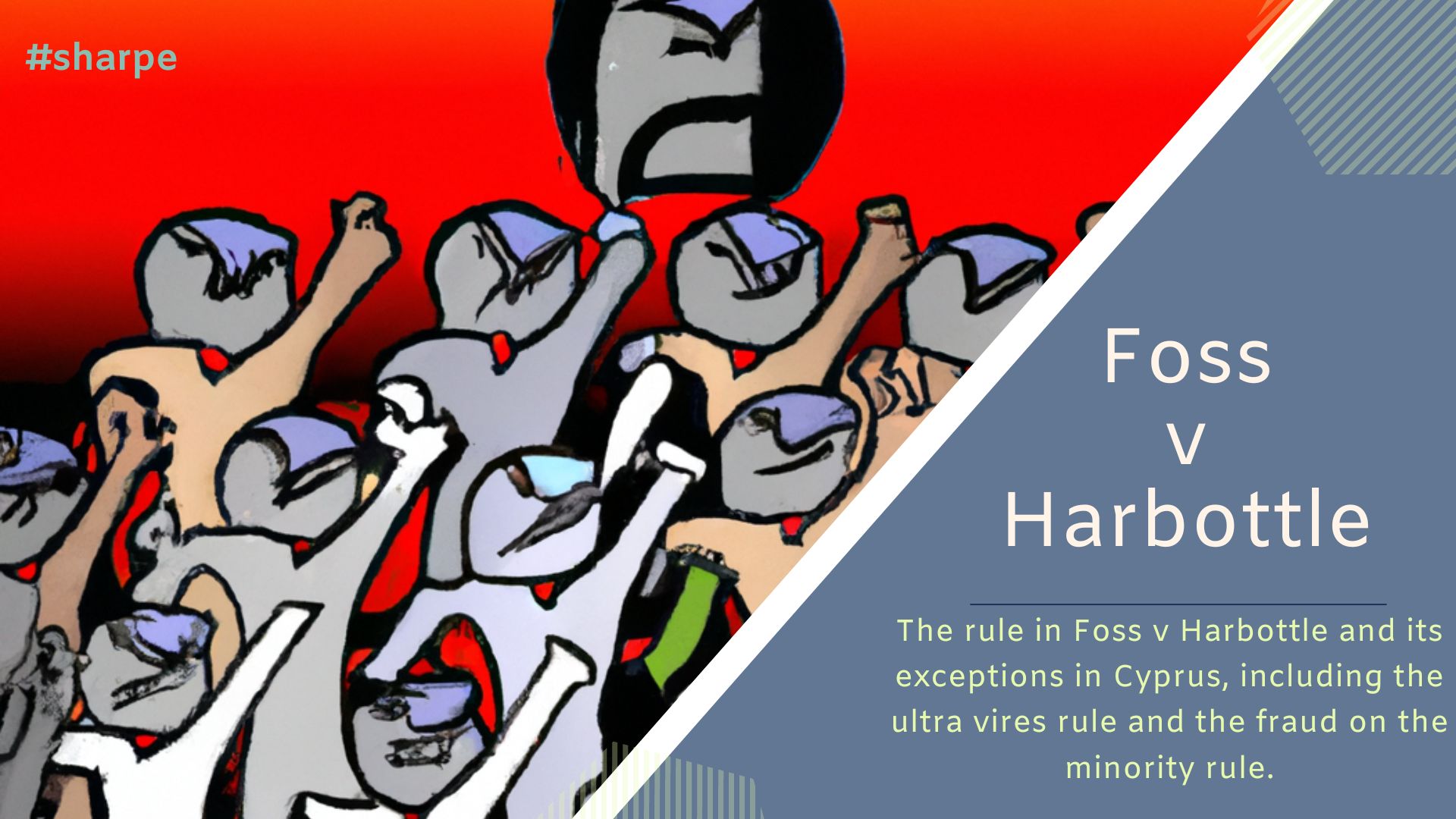 Learn about the rule in Foss v Harbottle and its exceptions in Cyprus, including the ultra vires rule and the fraud on the minority rule Learn about the rule in Foss v Harbottle and its exceptions in Cyprus, including the ultra vires rule and the fraud on the minority rule