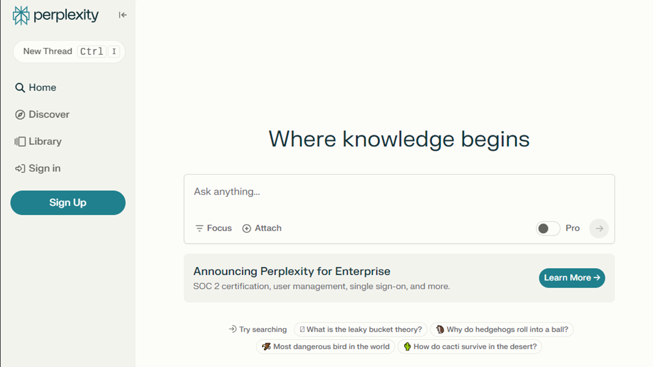 The image displays the homepage of Perplexity.AI, a search engine. In the upper left corner is the Perplexity logo, a stylized abstract icon next to the name 'perplexity' in a modern typeface. Below this is a sidebar with options for 'New Thread', 'Home', 'Discover', 'Library', and 'Sign in', accompanied by corresponding icons. A 'Sign Up' button is highlighted in a teal color. The main area of the page states "Where knowledge begins" in large, bold text, and below is a search bar with "Ask anything..." as placeholder text. Additional options 'Focus' and 'Attach' appear near the search bar. At the bottom, example search queries are suggested, such as "What is the leaky bucket theory?" and "How do cacti survive in the desert?" The layout is clean and modern, with plenty of white space.