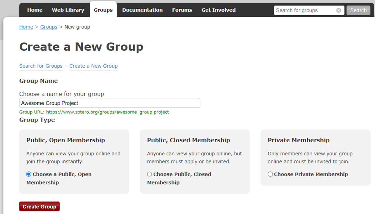 The image displays the Zotero website. The Groups tab is selected at the top of the page. Below it, the main panel displays the task to "Create New Group" with the prompt to choose a name for the group. The name that has been selected is "Awesome Group Project". Below this the user is prompted to select the group type from three options: Public, Open Membership, Public, Closed Membership, or Private Membership. Below this is a red button that reads "Create Group". 