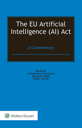 The EU Artificial Intelligence (AI) Act: A Commentary The EU Artificial Intelligence (AI) Act: A Commentary