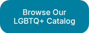 Browse Our LGBTQ+ Catalog